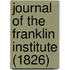 Journal Of The Franklin Institute (1826)