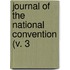 Journal Of The National Convention (V. 3