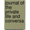 Journal Of The Private Life And Conversa door Emmanuel-Auguste-Dieudonne Las Cases
