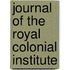 Journal Of The Royal Colonial Institute
