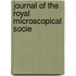 Journal Of The Royal Microscopical Socie
