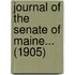 Journal Of The Senate Of Maine... (1905)