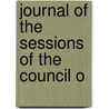 Journal Of The Sessions Of The Council O by Vermont Council of Censors