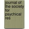 Journal Of The Society For Psychical Res by Society For Psychical Research