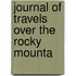 Journal Of Travels Over The Rocky Mounta
