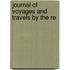 Journal Of Voyages And Travels By The Re
