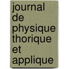Journal de Physique Thorique Et Applique door Physique Soci T. Fran ai