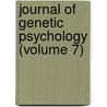Journal of Genetic Psychology (Volume 7) by General Books