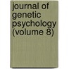 Journal of Genetic Psychology (Volume 8) by General Books