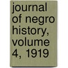 Journal of Negro History, Volume 4, 1919 door General Books