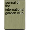 Journal of the International Garden Club door International Garden Club