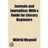 Journals And Journalism; With A Guide Fo