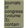 Journals Of Congress (Volume 3); Contain door United States. 1n