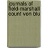Journals Of Field-Marshall Count Von Blu