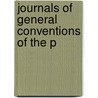 Journals Of General Conventions Of The P door Episcopal Church. General Convention