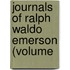 Journals Of Ralph Waldo Emerson (Volume