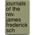 Journals Of The Rev. James Frederick Sch