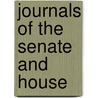 Journals Of The Senate And House by Oregon. Legisl Assembly