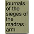 Journals Of The Sieges Of The Madras Arm