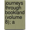 Journeys Through Bookland (Volume 8); A by Charles Herbert Sylvester