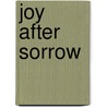 Joy After Sorrow door Mrs J.H. Riddell