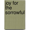 Joy For The Sorrowful by Joy