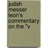 Judah Messer Leon's Commentary On The "V door Isaac Husik