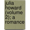 Julia Howard (Volume 2); A Romance door Mary Letitia Martin