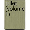 Juliet (Volume 1) door Mary Elizabeth Carter