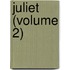 Juliet (Volume 2)