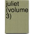 Juliet (Volume 3)