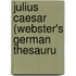Julius Caesar (Webster's German Thesauru