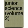 Junior Science (Volume 2) door John Charles Hessler