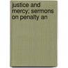 Justice And Mercy; Sermons On Penalty An door Marion Daniel Shutter