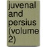 Juvenal And Persius (Volume 2)