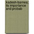 Kadesh-Barnea; Its Importance And Probab