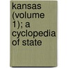 Kansas (Volume 1); A Cyclopedia Of State by Blackmar