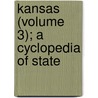 Kansas (Volume 3); A Cyclopedia Of State by Blackmar
