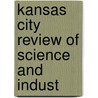 Kansas City Review Of Science And Indust door General Books