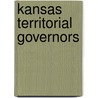 Kansas Territorial Governors door William Elsey Connelley