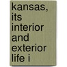 Kansas, Its Interior And Exterior Life I door Thomas Robinson