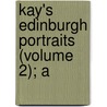 Kay's Edinburgh Portraits (Volume 2); A door James Paterson