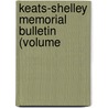 Keats-Shelley Memorial Bulletin (Volume door Keats-Shelley Memorial Association