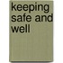 Keeping Safe And Well