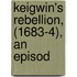 Keigwin's Rebellion, (1683-4), An Episod
