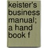 Keister's Business Manual; A Hand Book F