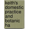 Keith's Domestic Practice And Botanic Ha door Melville Cox Keith