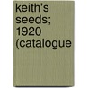 Keith's Seeds; 1920 (Catalogue door George Keith Sons