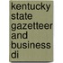 Kentucky State Gazetteer And Business Di