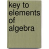 Key To Elements Of Algebra by John Herbert Sangster